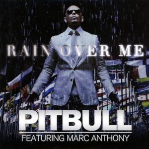 PITBULL & MARC ANTHONY - Rain over me