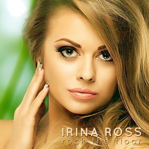 IRINA ROSS - Rock the floor