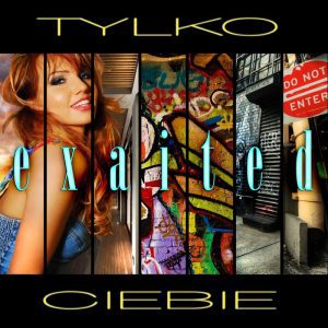 EXAITED - Tylko Ciebie