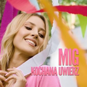 MIG. - Kochana uwierz
