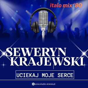 SEWERYN KRAJEWSKI - Uciekaj moje serce (italo mix)