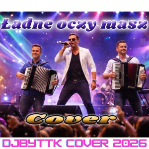 CZERWONE GITARY - Takie ładne oczy (DJbyTTK 2026)