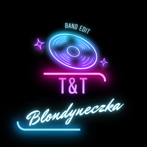T & T - Blondyneczka