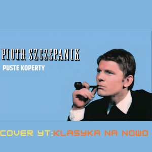 PIOTR SZCZEPANIK - Puste koperty (cover 2026)