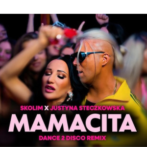 SKOLIM feat. JUSTYNA STECZKOWSKA - Mamacita (RMX)